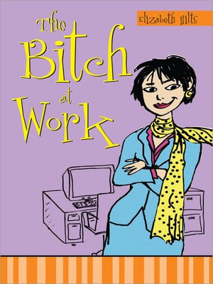 cover image of The Bitch at Work